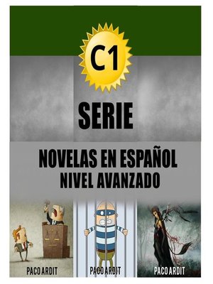 cover image of C1--Serie Novelas en Español Nivel Avanzado